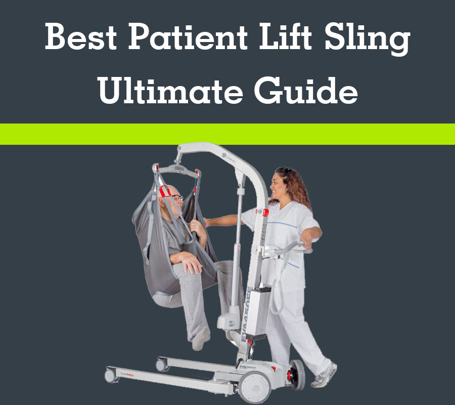 Best Patient Lift Sling Ultimate Guide - Healthcare Supply